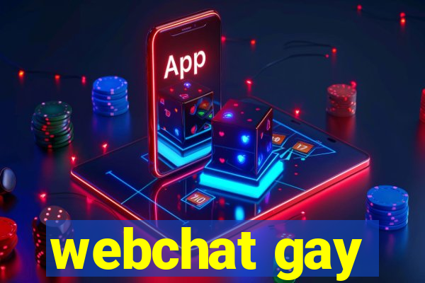 webchat gay